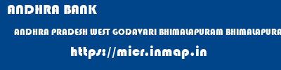 ANDHRA BANK  ANDHRA PRADESH WEST GODAVARI BHIMALAPURAM BHIMALAPURAM  micr code